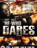 HE WHO DARES (2014)