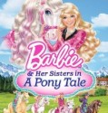 BARBIE & HER SISTERS IN A PONY TALE (2013)